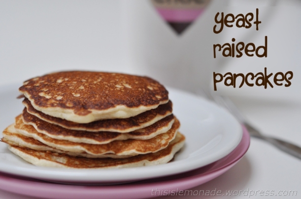 Yeast Raised Pancakes - thisislemonade.wordpress.com